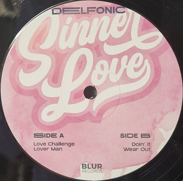 Delfonic - Sinner Love | BLUR RECORDS (BLURWAX007) Delfonic - Sinner Love | BLUR RECORDS (BLURWAX007)