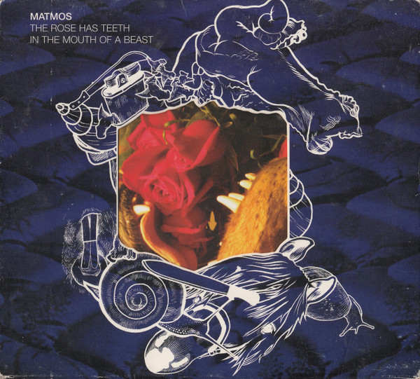 Matmos - The Rose Has Teeth In The Mouth Of A Beast | Matador (OLE 677-2)