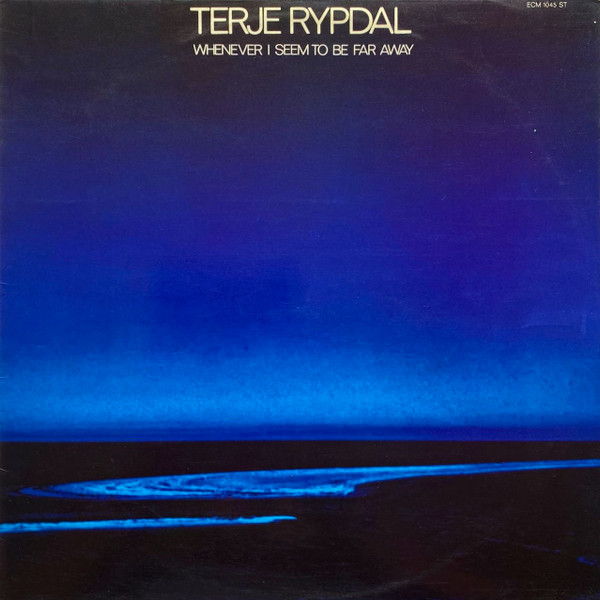 Terje Rypdal - Whenever I Seem To Be Far Away | ECM Records (ECM 1045 ST) - main