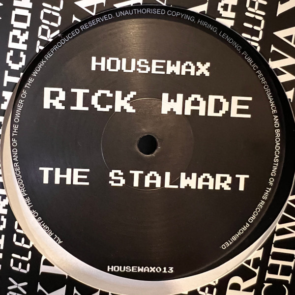 Rick Wade - The Stalwart | Housewax (HOUSEWAX 013)