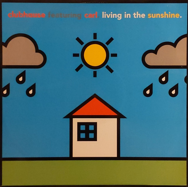 Club House Featuring Carl Fanini - Living In The Sunshine | PWL International (PWLT 309) - main