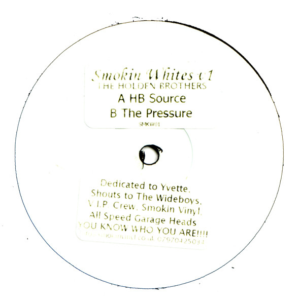 The Holden Brothers - You Got The Love / The Pressure | Smokin' Whites (SMKW01) The Holden Brothers - You Got The Love / The Pressure | Smokin' Whites (SMKW01)