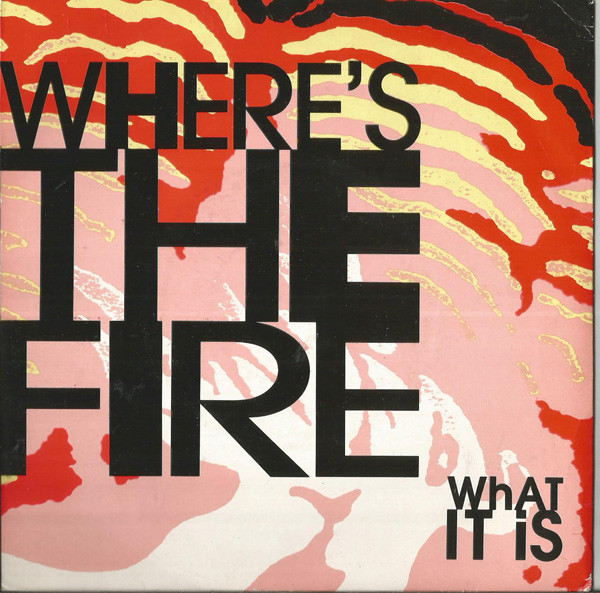 Where's The Fire - What It Is | Champion (CHAMP 209) - main