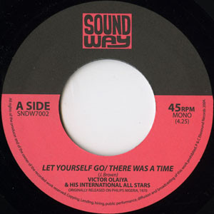 Victor Olaiya & His All Stars / St. Augustine - Let Yourself Go / There Was A Time / Papa De Love | Soundway (SNDW7002)