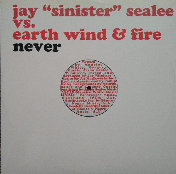 Jay "Sinister" Sealée Vs. Earth, Wind & Fire - Never | Vendetta Records (VENMX 540 N)