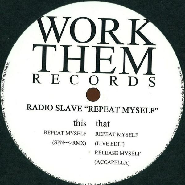 Radio Slave - Repeat Myself | Work Them Records (WORKTHEMRECORDS09)
