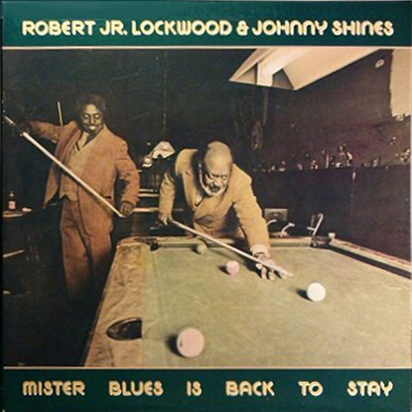 Robert Lockwood Jr. & Johnny Shines - Mister Blues Is Back To Stay | Rounder Records (2026)