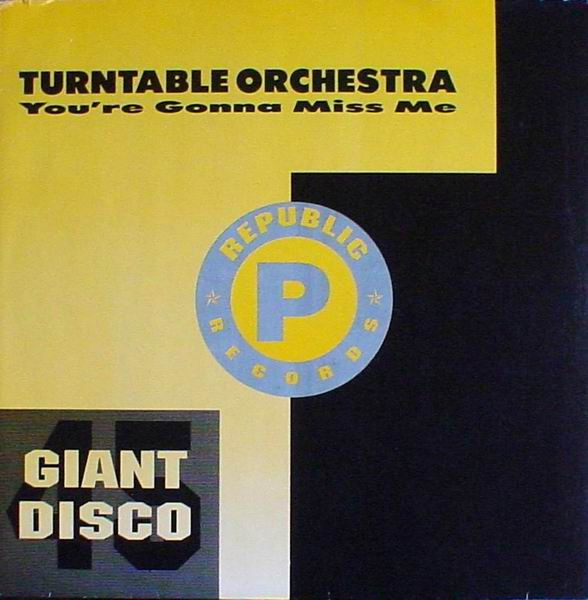Turntable Orchestra - You're Gonna Miss Me | Republic Records (LICT 012) Turntable Orchestra - You're Gonna Miss Me | Republic Records (LICT 012)