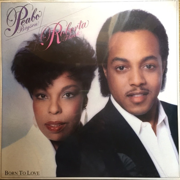 Peabo Bryson & Roberta Flack - Born To Love | Capitol Records (64 7122841)