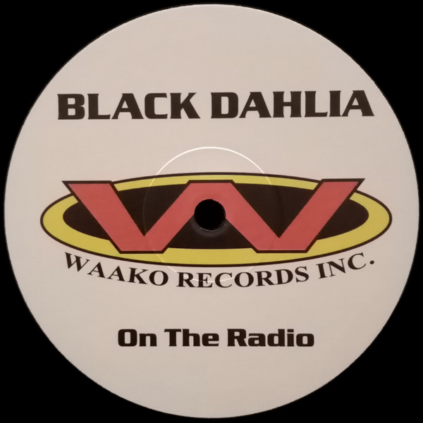 Black Dahlia - On The Radio | Waako Records (WR 121-12) - 2