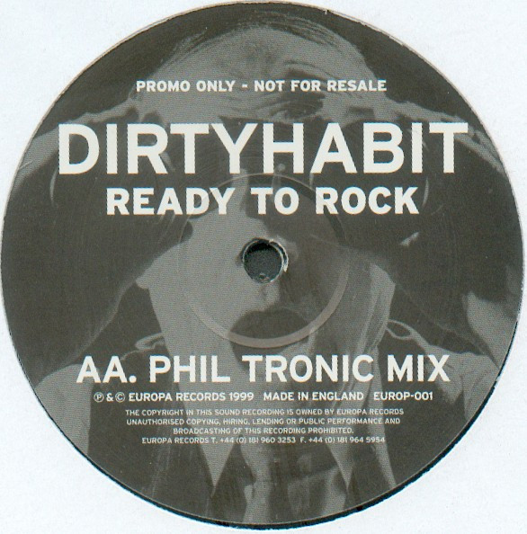 Dirty Habit - Ready To Rock (Dirty Habit Mix / Phil Tronic Mix) | Europa (EUROP-001) - 2