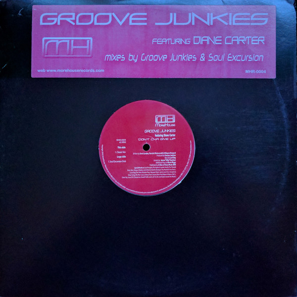 Groove Junkies Featuring Diane Carter - Don't Cha Give Up | Morehouse Records (MHR-0004)
