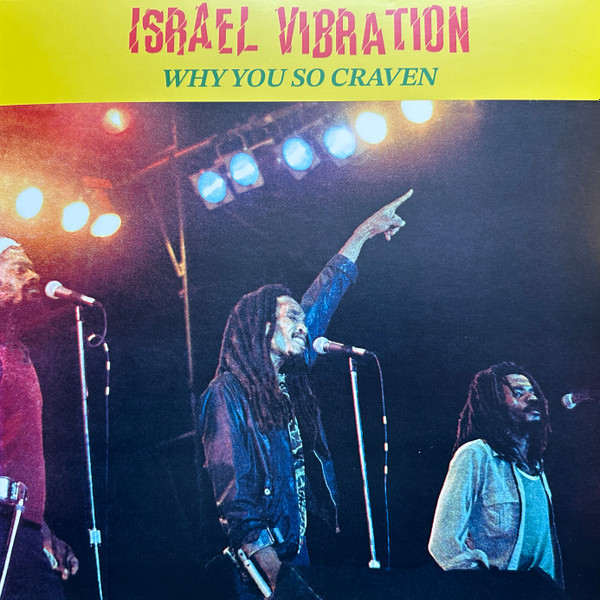 Israel Vibration - Why You So Craven | Real Authentic Sound (none)