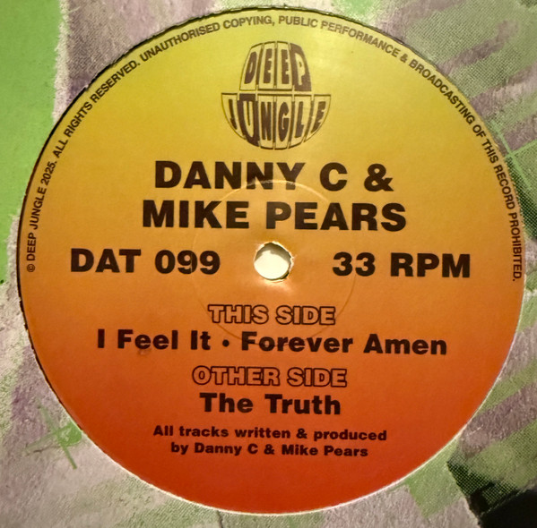 Danny C & Mike Pears - The Truth / I Feel It / Forever Amen | Deep Jungle (DAT 099)