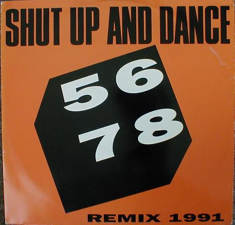 Shut Up And Dance - 5678 (Remix 1991) | Kickin Records (KICK 7)