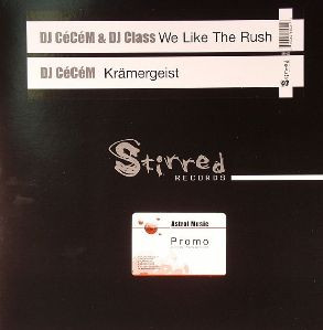 CéCéM & DJ Class - We Like The Rush / Krämergeist | Stirred Records (STI 002)