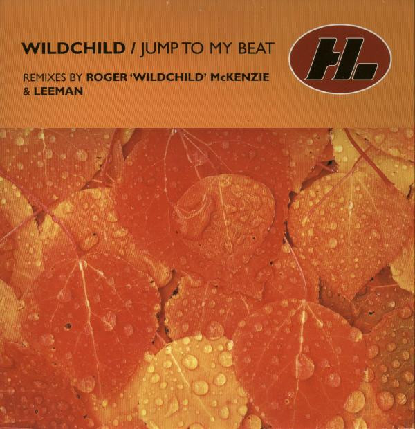 Wildchild - Jump To My Beat | Hi Life Recordings (575739-1)
