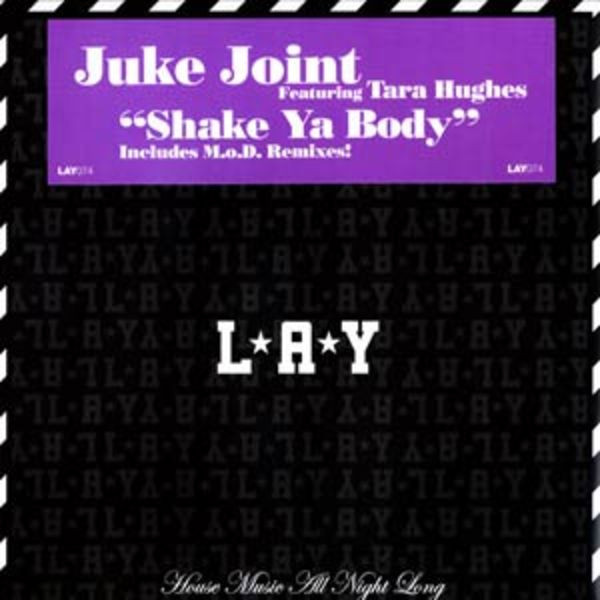 Juke Joint featuring Tara Hughes - Shake Ya Body | Look At You Records (LAY074) Juke Joint featuring Tara Hughes - Shake Ya Body | Look At You Records (LAY074)
