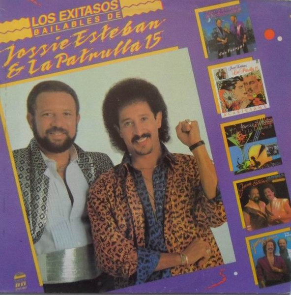 Jossie Esteban Y La Patrulla 15 - Los Exitasos Bailables De Jossie Esteban Y La Patrulla 15 | Manzana (TTHML1) - main Jossie Esteban Y La Patrulla 15 - Los Exitasos Bailables De Jossie Esteban Y La Patrulla 15 | Manzana (TTHML1) - main