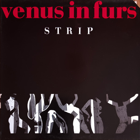 Venus In Furs - Strip | Backs Records (NCH MLP 6)