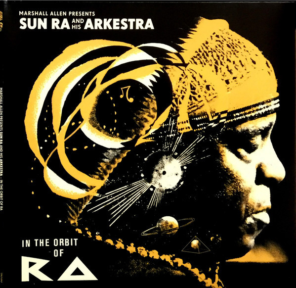 Marshall Allen Presents The Sun Ra Arkestra - In The Orbit Of Ra | Strut (STRUT109LP) - main Marshall Allen Presents The Sun Ra Arkestra - In The Orbit Of Ra | Strut (STRUT109LP) - main