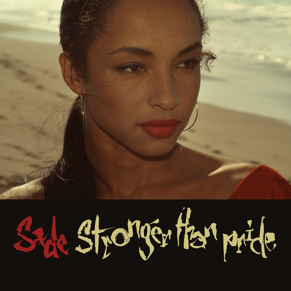 Sade - Stronger Than Pride | Epic (19658784821) Sade - Stronger Than Pride | Epic (19658784821)