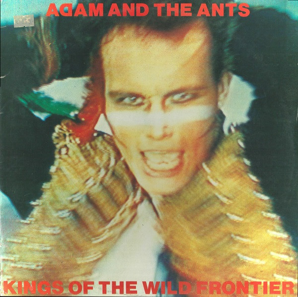 Adam And The Ants - Kings Of The Wild Frontier | CBS (S 84549) - main
