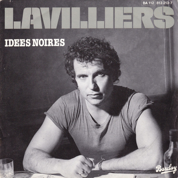 Bernard Lavilliers - Idées Noires | Barclay (813 213-7)
