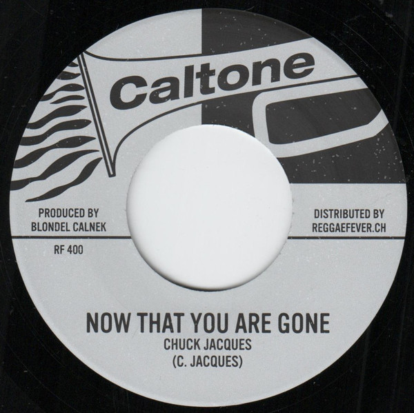 Chuck Jacques - Now That You Are Gone / You Will Be Mine | Caltone (RF400)