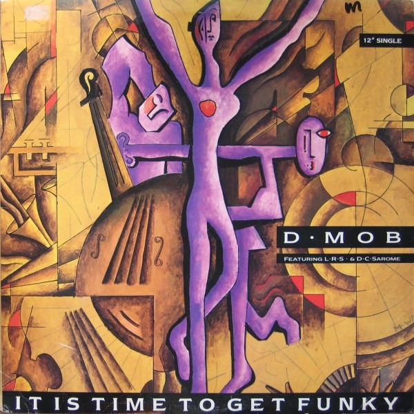 D Mob Featuring London Rhyme Syndicate & DC Sarome - It Is Time To Get Funky | FFRR (886 627-1) D Mob Featuring London Rhyme Syndicate & DC Sarome - It Is Time To Get Funky | FFRR (886 627-1)