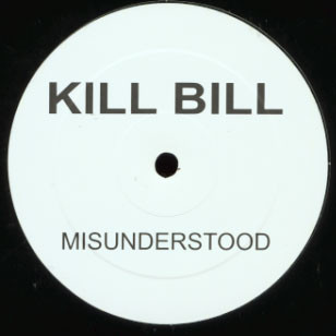 Kill Bill - Misunderstood | Not On Label (Kill Bill ) (KillBill001)
