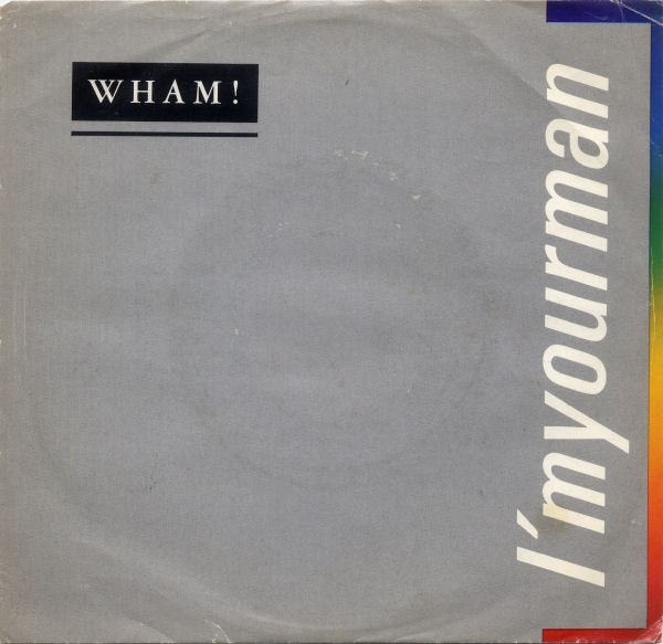 Wham! - I'm Your Man | Columbia (38 05721)