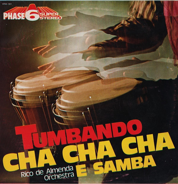 Rico De Almenda Orchestra - Tumbando Cha Cha Cha E Samba | Phase 6 Super Stereo (VPAS 901)