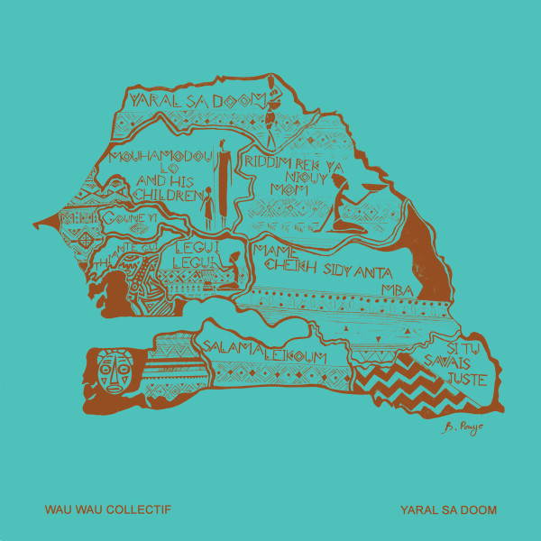 Wau Wau Collectif - Yaral Sa Doom | Sahel Sounds (SS-062) - main