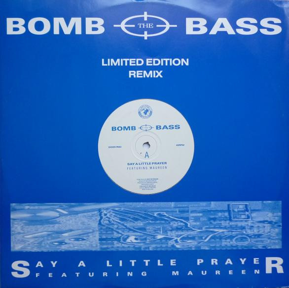 Bomb The Bass - Say A Little Prayer | Rhythm King (DOOD R123) - main