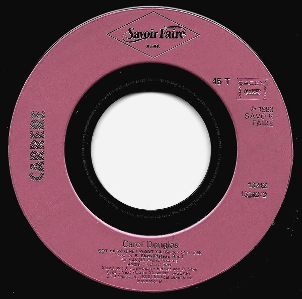 Carol Douglas - I Got Your Body / Got Ya Where I Want Ya | Savoir Faire Records (13.242) - 4 Carol Douglas - I Got Your Body / Got Ya Where I Want Ya | Savoir Faire Records (13.242) - 4