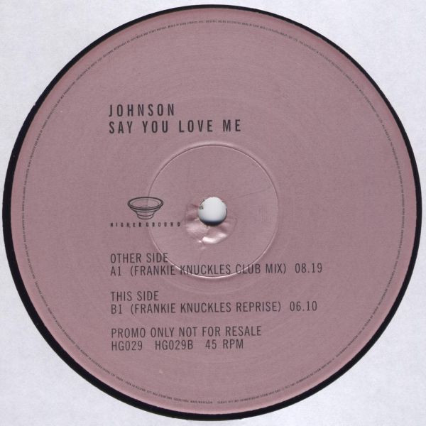 Johnson - Say You Love Me (Mixes By Frankie Knuckles) | Higher Ground (HG 029) - main