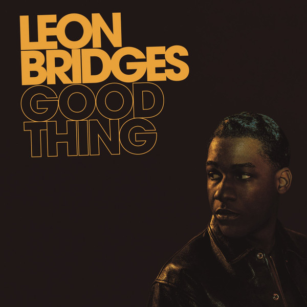 Leon Bridges - Good Thing | Columbia (C-206928)