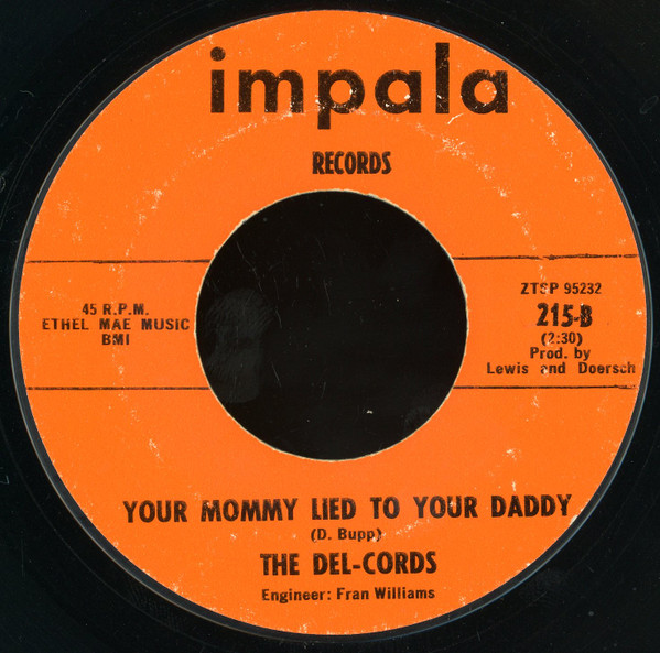 The Del-Chords - Everybody's Gotta Lose Someday / Your Mommy Lied To Your Daddy | Impala Records (215) - 2