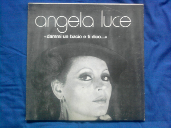 Angela Luce - "Dammi Un Bacio E Ti Dico..." | Fans (GPX 11) Angela Luce - "Dammi Un Bacio E Ti Dico..." | Fans (GPX 11)