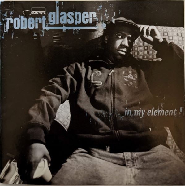 Robert Glasper - In My Element | Blue Note (0946 3 78111 2 2)