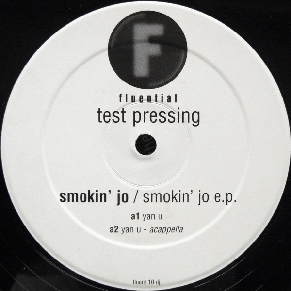 Smokin' Jo - Smokin' Jo E.P. | Fluential (fluent 10 dj)