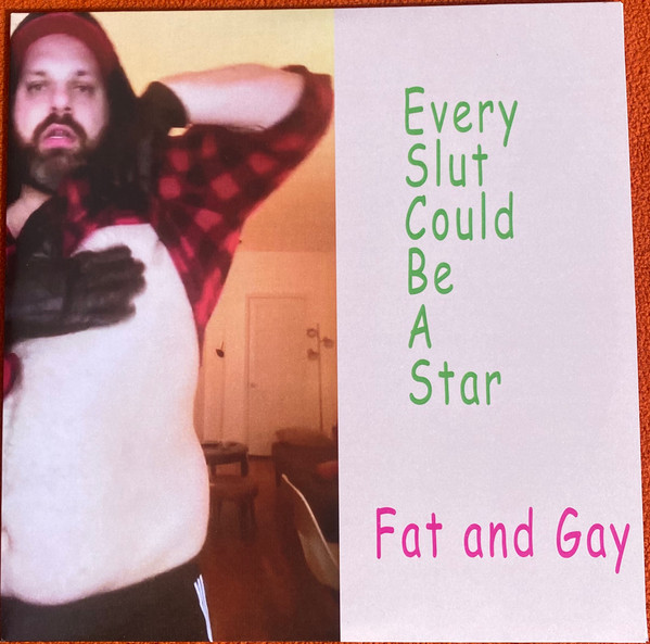 Every Slut Could Be A Star - Fat and Gay | Garden Seat (GS025)