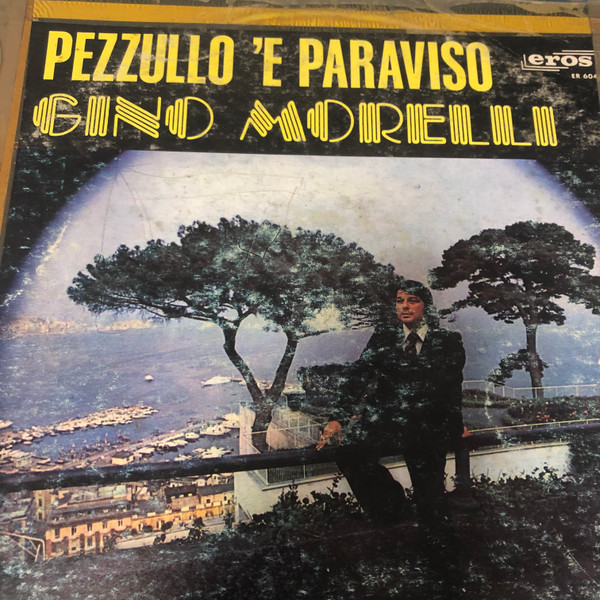 Gino Morelli - Pezzullo 'E Paraviso | Eros (ER 6042)