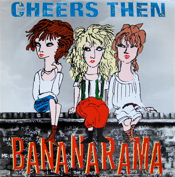 Bananarama - Cheers Then | London Records (NANX 3) - main