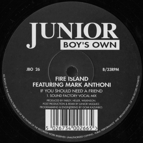 Fire Island Featuring Mark Anthoni - If You Should Need A Friend | Junior Boy's Own (JBO 26) - 2 Fire Island Featuring Mark Anthoni - If You Should Need A Friend | Junior Boy's Own (JBO 26) - 2