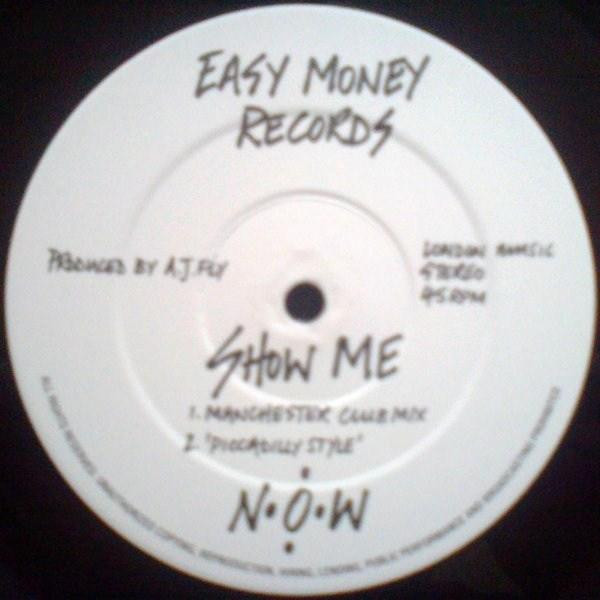 N.O.W. - Show Me | Easy Money Records (EMDJ-1) - 2