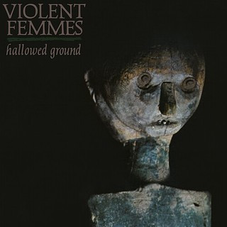 Violent Femmes - Hallowed Ground | Craft Recordings (CR00826)