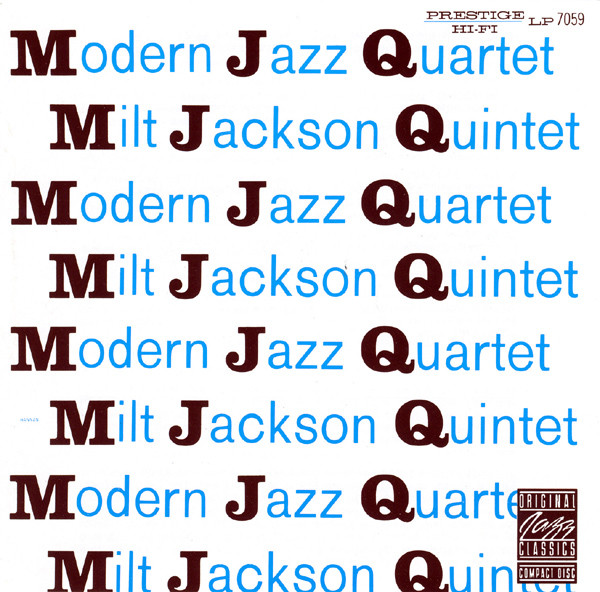 The Modern Jazz Quartet / Milt Jackson Quintet - MJQ | Original Jazz Classics (00025218612524)