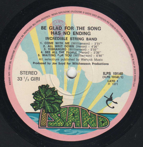 The Incredible String Band - Be Glad For The Song Has No Ending | Island Records (ILPS 19140) - 3 The Incredible String Band - Be Glad For The Song Has No Ending | Island Records (ILPS 19140) - 3